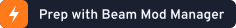 Prep with Beam Mod Manager